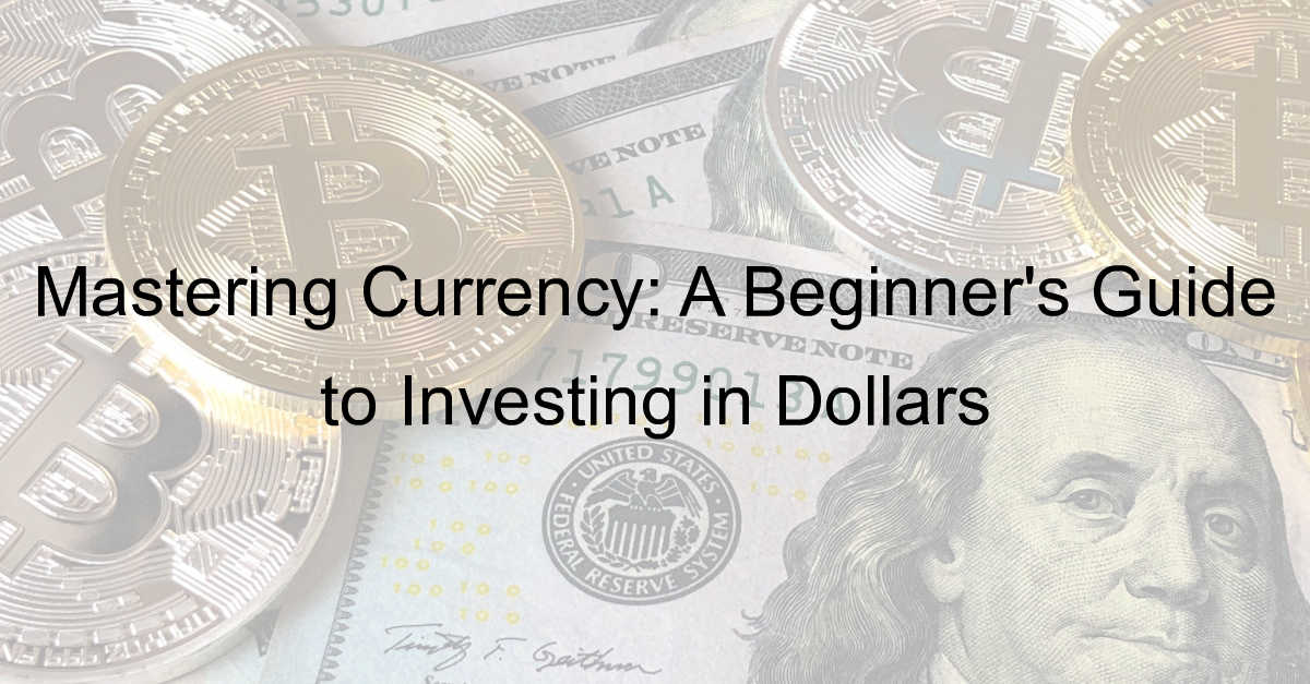 how to invest in dollars